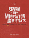 Seven Deadly Migration Mistakes - Ecommerce Success Guide by Metacake