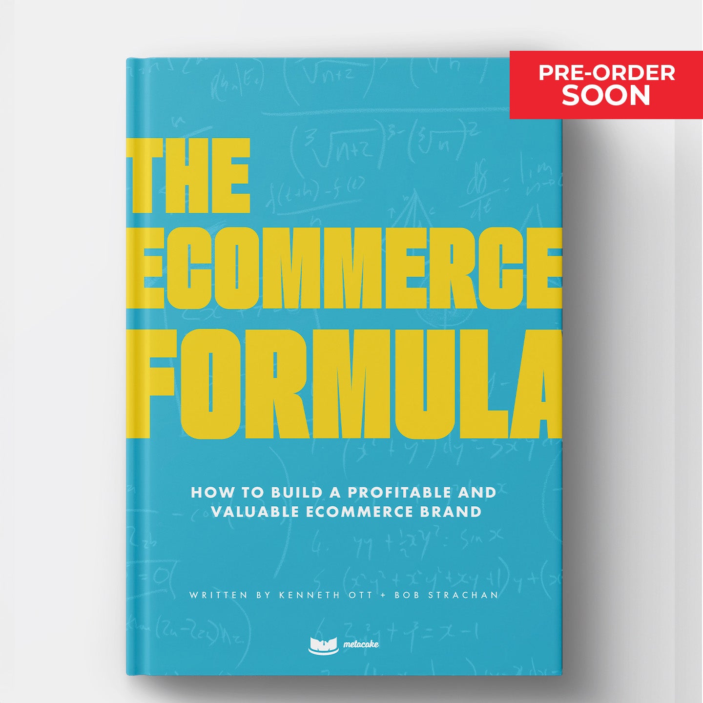 The Ecommerce Formula: How to Build a Profitable and Valuable Ecommerce Brand