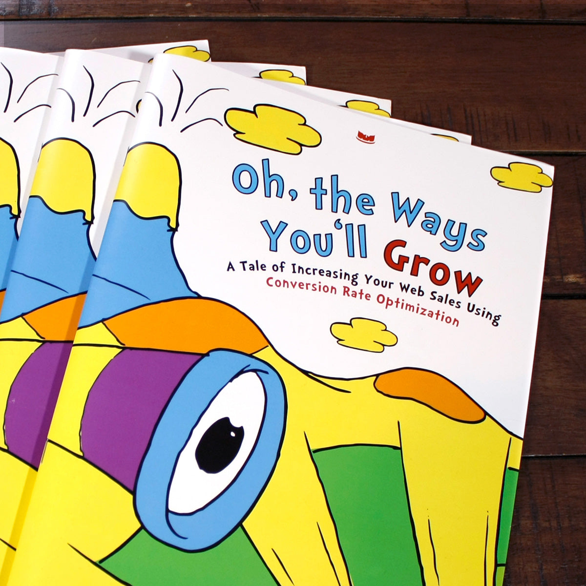 Oh The Ways You'll Grow (A Conversion Rate Optimization Guide) [Mini-Guide]